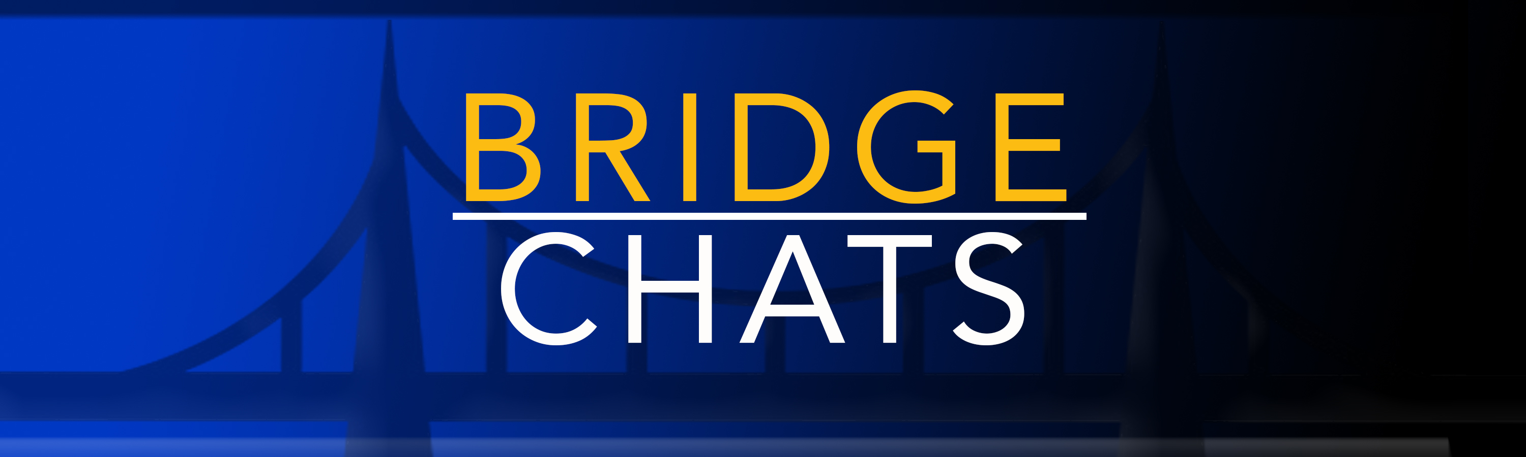 Bridge Chats